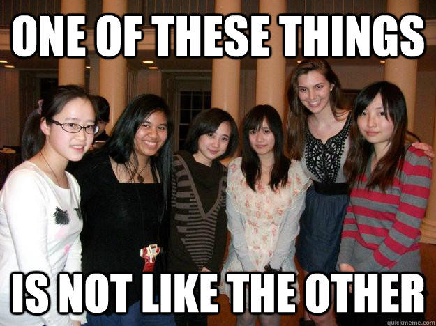 One of these things is not like the other - One of these things is not like the other  One of these things