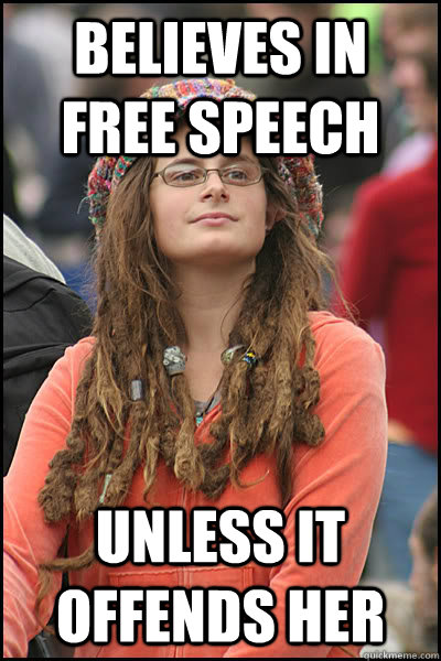 believes in free speech unless it offends her  Bad Argument Hippie