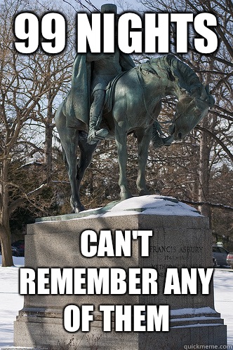 99 Nights  Can't remember any of them   Drew University Meme