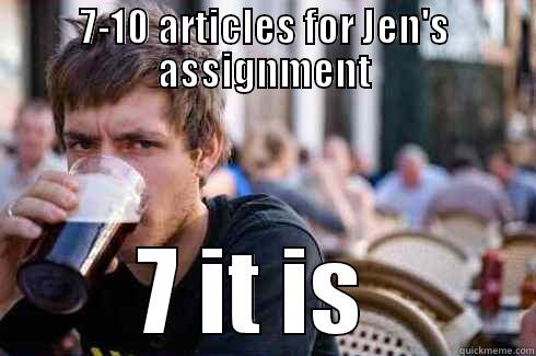 7-10 ARTICLES FOR JEN'S ASSIGNMENT 7 IT IS  Lazy College Senior