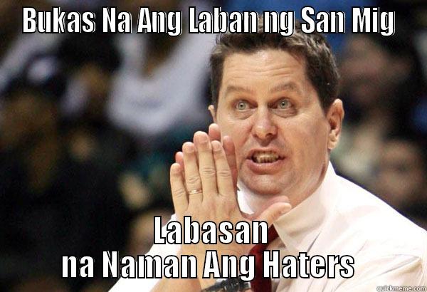 BUKAS NA ANG LABAN NG SAN MIG  LABASAN NA NAMAN ANG HATERS  Misc