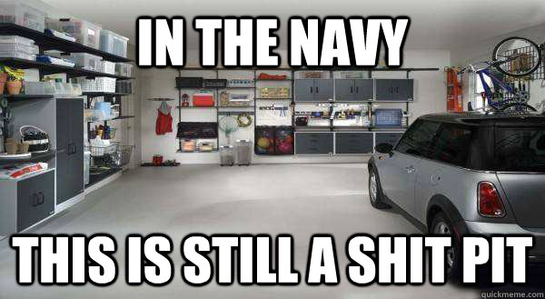 in the navy this is still a shit pit - in the navy this is still a shit pit  Misc