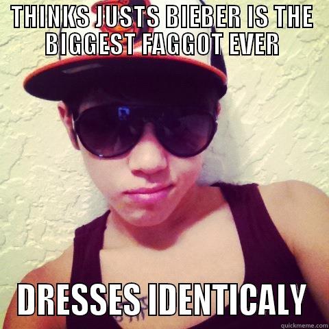 THINKS JUSTS BIEBER IS THE BIGGEST FAGGOT EVER DRESSES IDENTICALY Misc