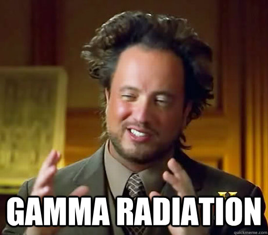  Gamma Radiation -  Gamma Radiation  Ancient Aliens