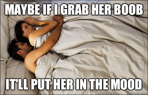 Maybe if I grab her boob it'll put her in the mood  spooning couple