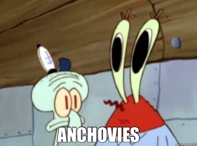  ANCHOVIES -  ANCHOVIES  mr krabs