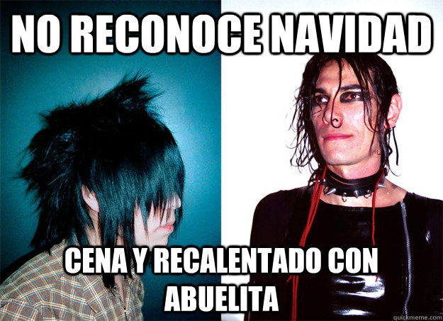 No reconoce Navidad Cena y recalentado con abuelita - No reconoce Navidad Cena y recalentado con abuelita  Scumbag Punk & Emo