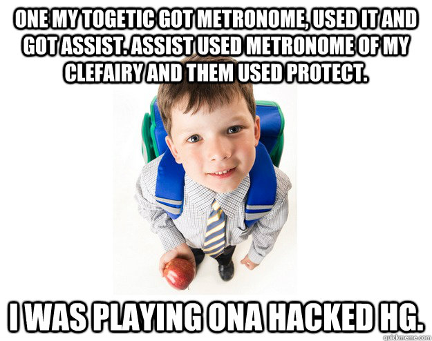 One my Togetic got Metronome, used it and got Assist. Assist used Metronome of my Clefairy and them used Protect. I was playing ona hacked HG. - One my Togetic got Metronome, used it and got Assist. Assist used Metronome of my Clefairy and them used Protect. I was playing ona hacked HG.  Lying School Kid