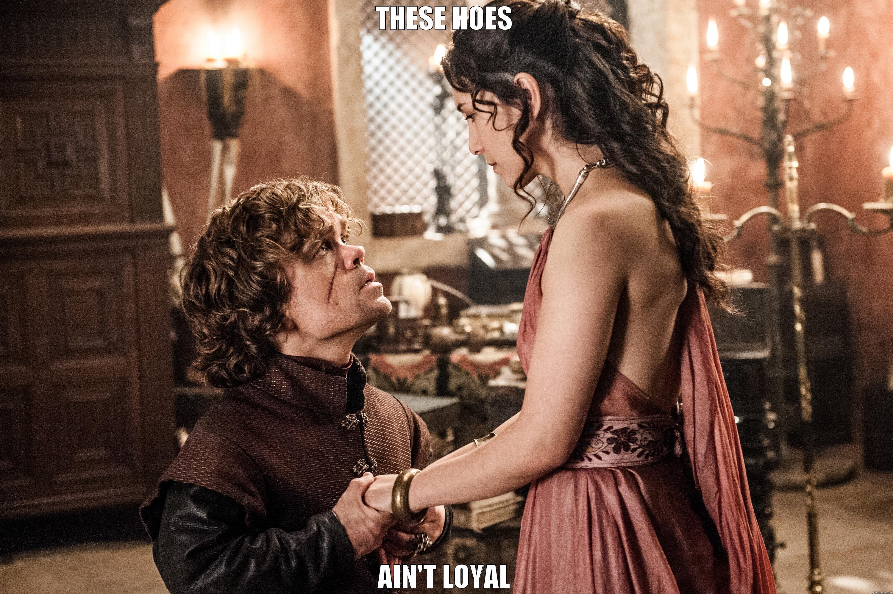 THESE HOES AIN'T LOYAL Misc