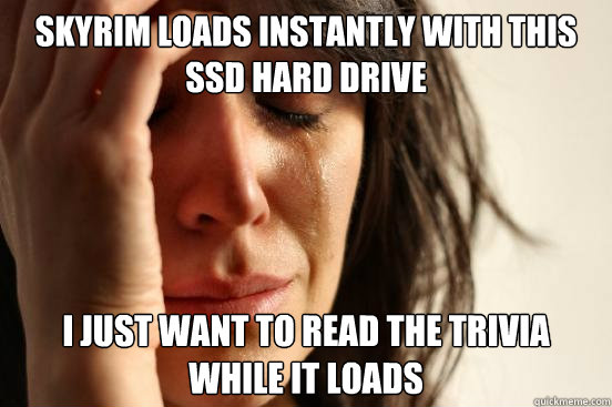 skyrim loads instantly with