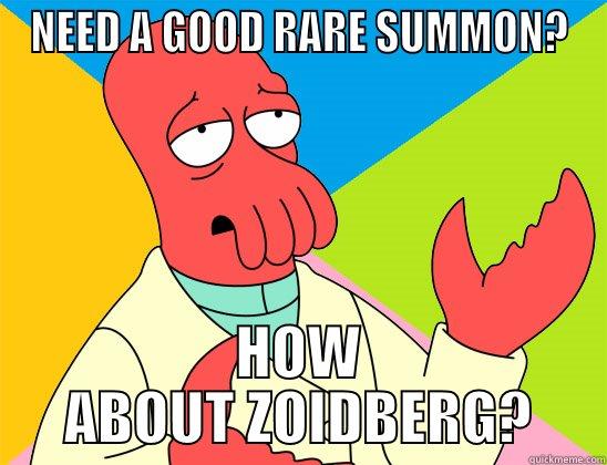 NEED A GOOD RARE SUMMON? HOW ABOUT ZOIDBERG? Futurama Zoidberg 