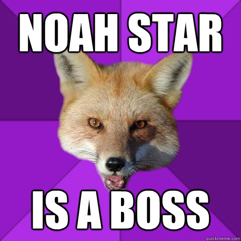 noah star is a boss  Forensics Fox