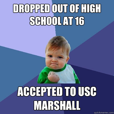 Dropped Out Of High school at 16 Accepted To USC Marshall  Success Kid