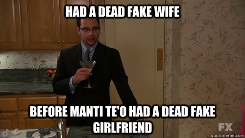 had a dead fake wife before manti te'o had a dead fake girlfriend - had a dead fake wife before manti te'o had a dead fake girlfriend  Ruxin1