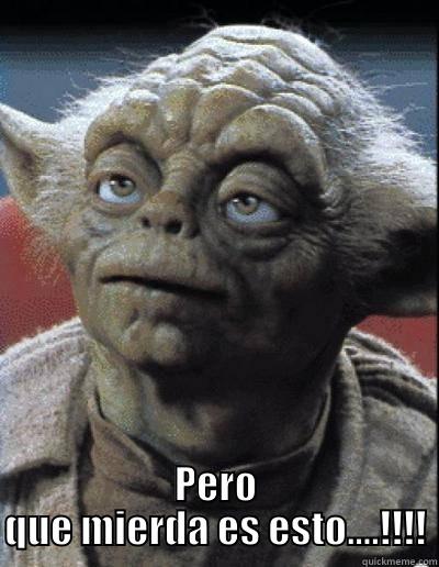  PERO QUE MIERDA ES ESTO....!!!! Misc