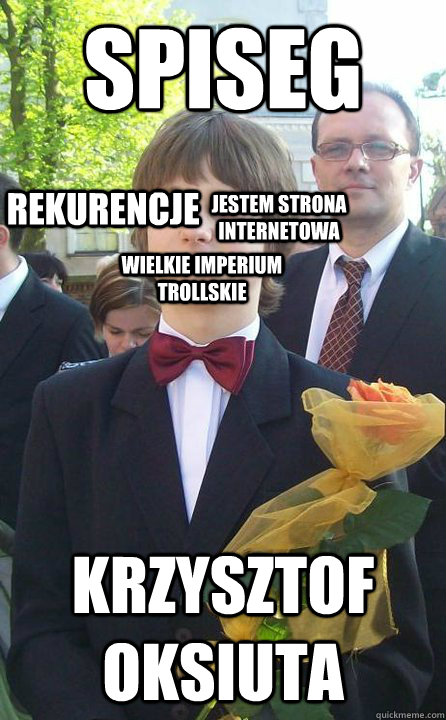 spiseg krzysztof oksiuta wielkie imperium trollskie rekurencje jestem strona internetowa  