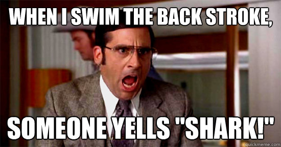 When I swim the back stroke, Someone yells 