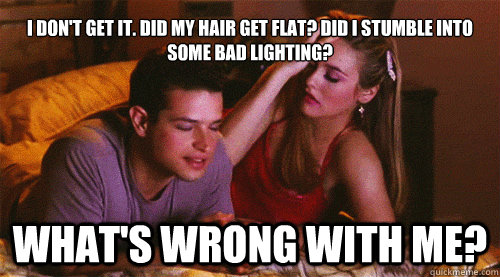 I don't get it. Did my hair get flat? Did I stumble into some bad lighting? What's wrong with me? Caption 3 goes here Caption 4 goes here - I don't get it. Did my hair get flat? Did I stumble into some bad lighting? What's wrong with me? Caption 3 goes here Caption 4 goes here  Misc