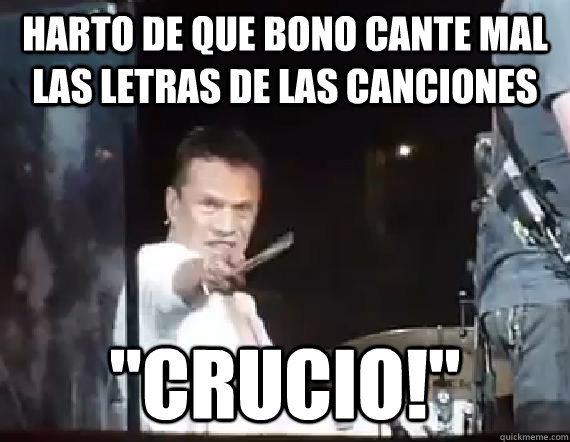 Harto de que Bono cante mal las letras de las canciones 