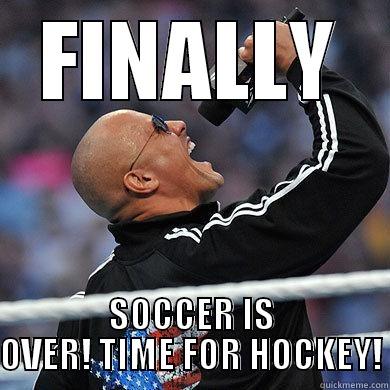 FINALLY SOCCER IS OVER! TIME FOR HOCKEY! Misc