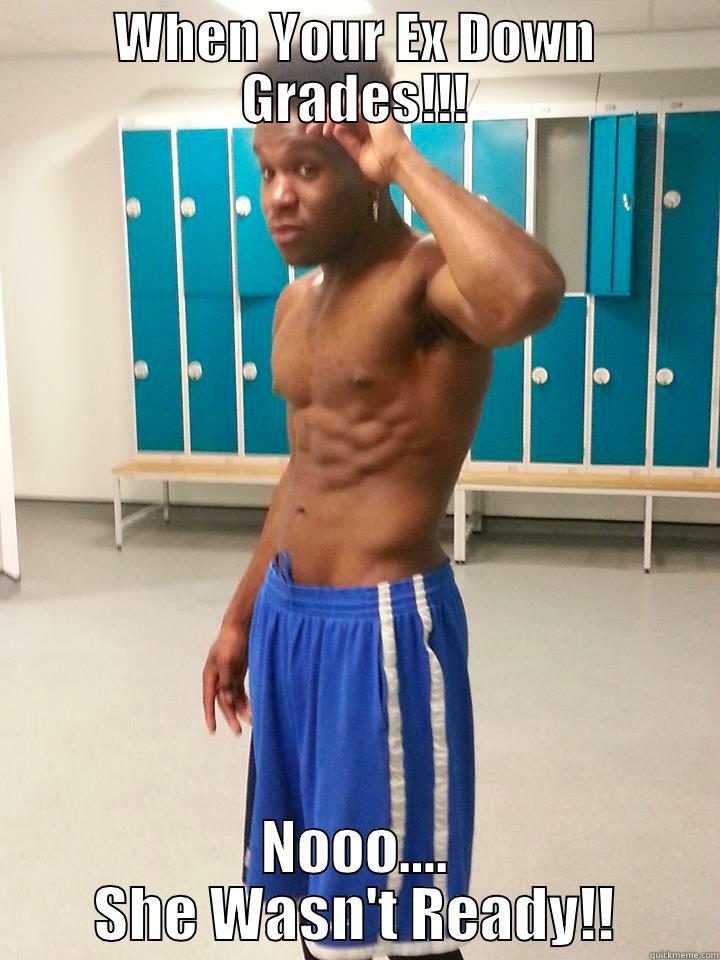 WHEN YOUR EX DOWN GRADES!!! NOOO…. SHE WASN'T READY!! First World Problems