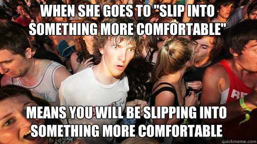 When she goes to 