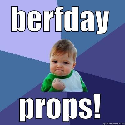BERFDAY PROPS! Success Kid