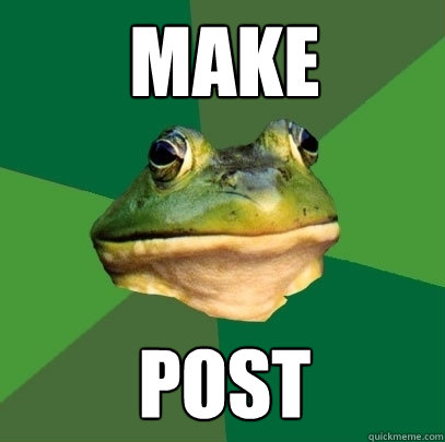 Make Post  Foul Bachelor Frog