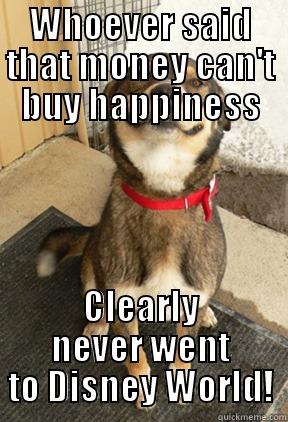 WHOEVER SAID THAT MONEY CAN'T BUY HAPPINESS CLEARLY NEVER WENT TO DISNEY WORLD! Good Dog Greg