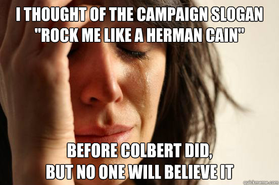I thought of the campaign slogan 