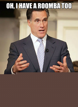 Oh, I have a roomba too Her name is Elsa  Relatable Romney