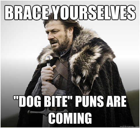 brace yourselves 