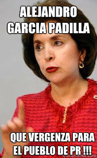 Alejandro Garcia Padilla
 Que vergüenza para el pueblo de PR !!! - Alejandro Garcia Padilla
 Que vergüenza para el pueblo de PR !!!  Sila