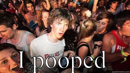  I POOPED Sudden Clarity Clarence