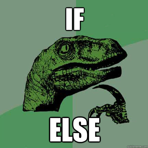 If else  Philosoraptor
