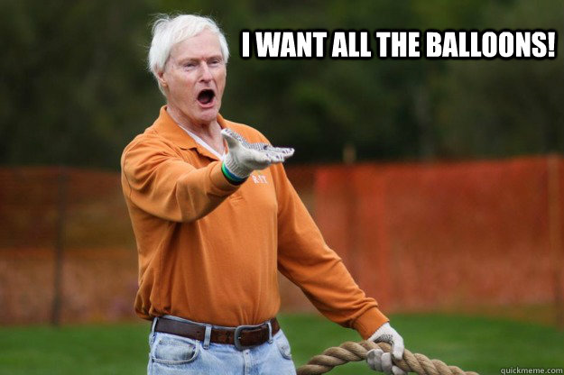 I WANT ALL THE BALLOONS!  RITs WTF Destler