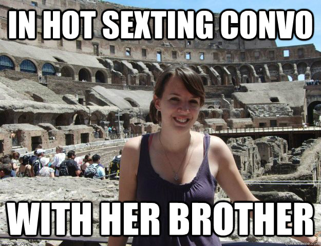 In hot sexting convo with her brother - In hot sexting convo with her brother  Incest Dee