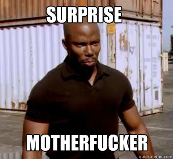 Surprise Motherfucker  Surprise Doakes