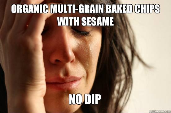 Organic Multi-grain Baked chips with sesame no dip  First World Problems