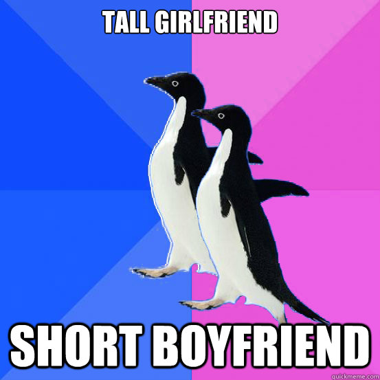 tall girlfriend short boyfriend  Socially Awkward Couple