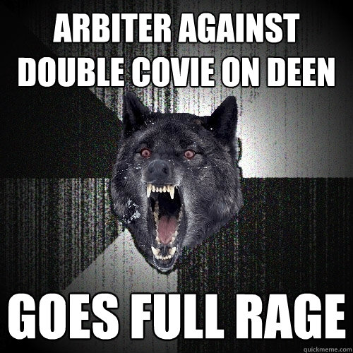 Arbiter against double covie on deen Goes full rage  Insanity Wolf