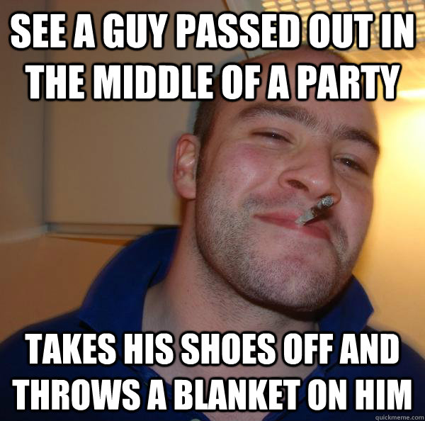 See a guy passed out in the middle of a party takes his shoes off and throws a blanket on him - See a guy passed out in the middle of a party takes his shoes off and throws a blanket on him  Misc