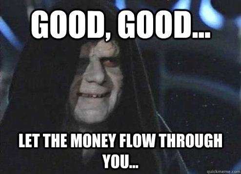 Good, good... Let the money flow through you... - Good, good... Let the money flow through you...  Misc