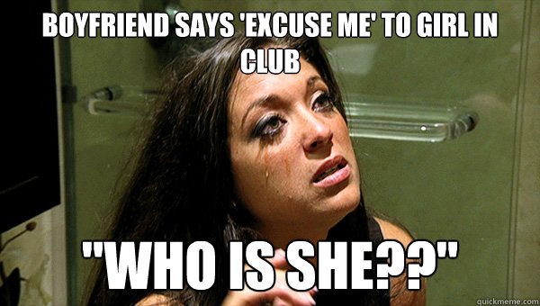 boyfriend says 'excuse me' to girl in club 