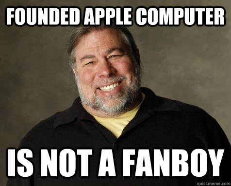 Founded Apple computer is not a fanboy - Founded Apple computer is not a fanboy  Good Guy Woz