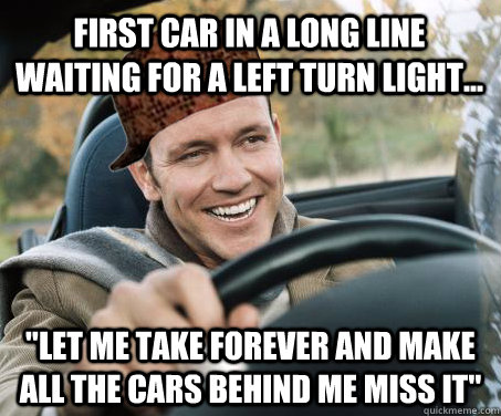 First car in a long line waiting for a left turn light... 