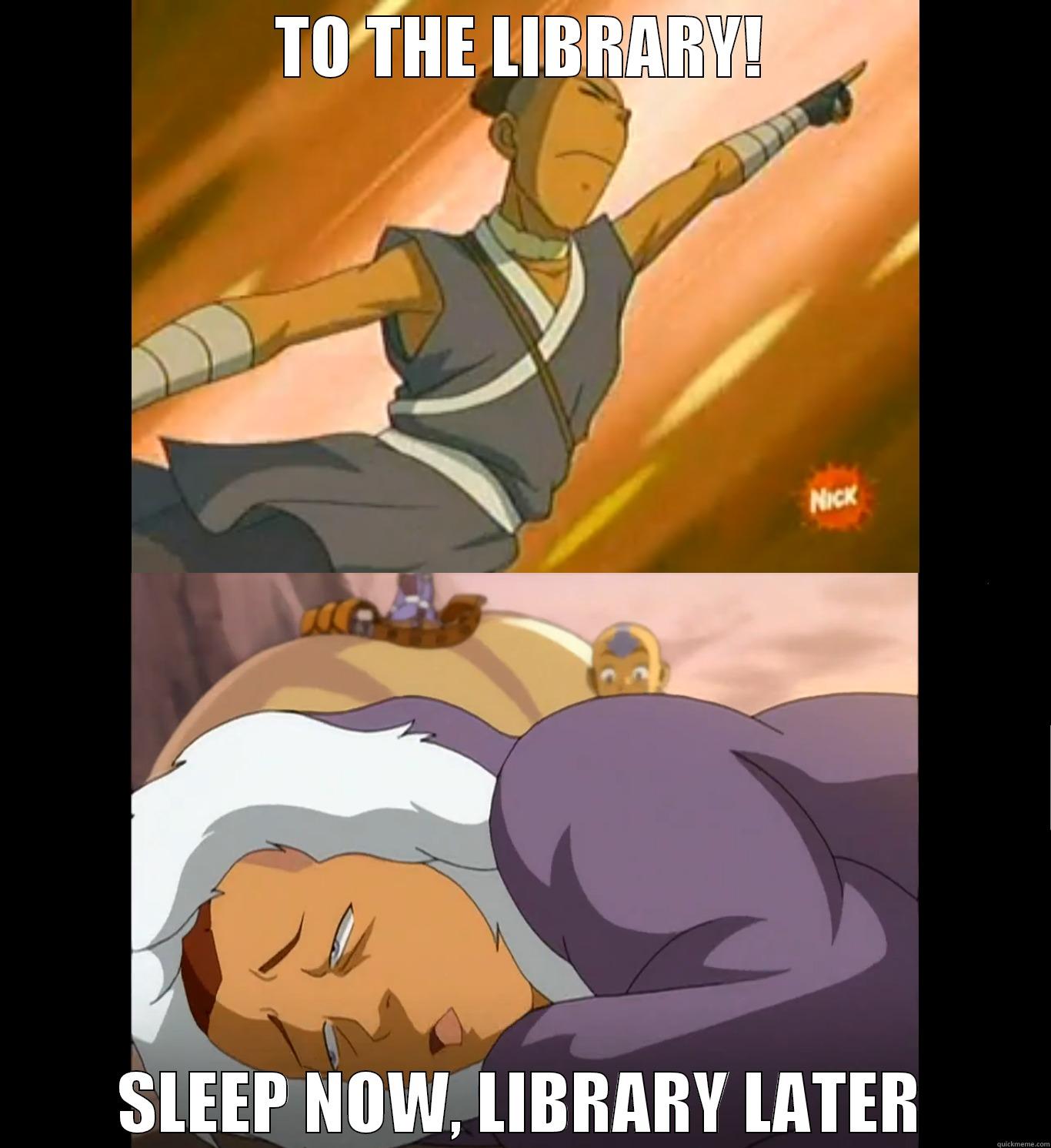 TO THE LIBRARY! SLEEP NOW, LIBRARY LATER Misc