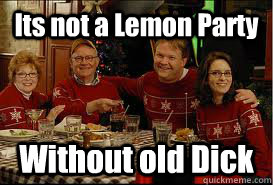 Its not a Lemon Party  Without old Dick - Its not a Lemon Party  Without old Dick  Watched some old 30Rock episodes when suddenly...
