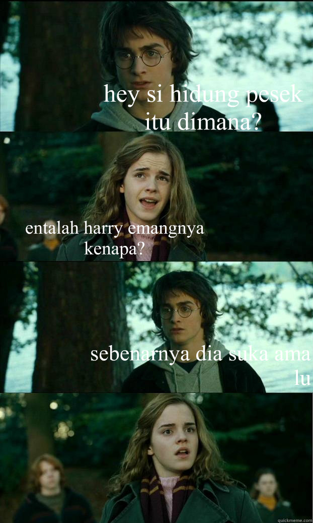 hey si hidung pesek itu dimana? entalah harry emangnya kenapa? sebenarnya dia suka ama lu  - hey si hidung pesek itu dimana? entalah harry emangnya kenapa? sebenarnya dia suka ama lu   Horny Harry