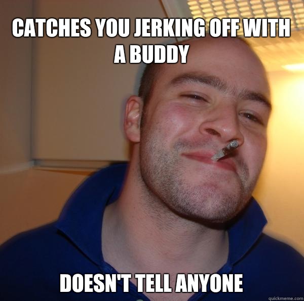 Catches you jerking off with a buddy Doesn't tell anyone - Catches you jerking off with a buddy Doesn't tell anyone  Misc